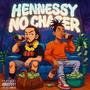 Hennessy No Chaser (feat. ZEN) [Explicit]