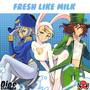 Fresh Like Milk (with Nine Callisto) [Explicit]