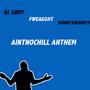 AintNoChill Anthem (feat. HunnyxBunnyy)