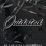 Outdated (feat. 1RA, AB & 2sturdynaa) [Explicit]