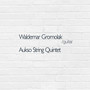 Waldemar Gromolak & Aukso String Quartet