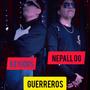 Guerreros (feat. Nepall OG) [Explicit]