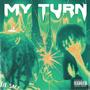 MY TURN (feat. Lil Sace) [Explicit]