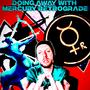 Doing Away With Mercury Retrograde (Explicit)