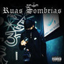 Ruas Sombrias (Explicit)