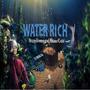 Water Rich (feat. Wavee Kidd) [Explicit]