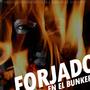 Forjado En El Búnker (Explicit)