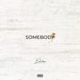 Somebody