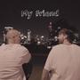 My Friend (Explicit)