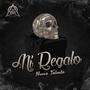 Mi Regalo (feat. Nuevo Talento)