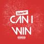 Can i win (2 Track Friday) [Explicit]