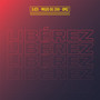 Libérez (feat. Djex & HMZ)