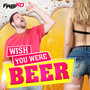 Wish You Were Beer