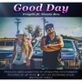 Good Day (feat. Stooie Bro)