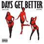 Days Get Better (Explicit)