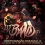 DESTRAVAÇÃO ROMANA 2 (Explicit)