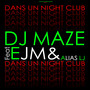 Dans un Night Club (feat. Ejm, Alias L.J & Djam-L) - Single
