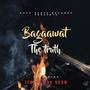 Bagaawat (the truth)