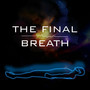 The Final Breath