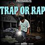 Trap Or Rap (Explicit)