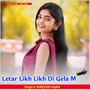 Letar Likh Likh Di Gela M