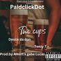 Two cups (feat. Deuce da don & Teezy T) [Explicit]