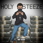 HOLY STEEZE
