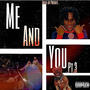 Me and You Pt. 3 (Explicit)