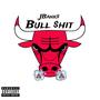 Bull $hit (Explicit)