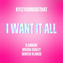 I Want It All (Explicit)