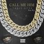 CALL ME HIM (feat. K.J.) [Explicit]