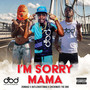 I'm Sorry Mama (Explicit)