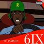 TC Jammin'-6IX (Explicit)