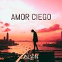 Amor Ciego (Explicit)