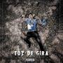 Toy de Gira (Explicit)