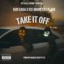 Take It Off (feat. H2K Casa, Ice Money & Lil Air) [Explicit]