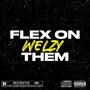 FLEX ON THEM (Explicit)