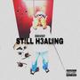 St!ll H3aling (Explicit)