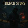 Trench Story (Explicit)