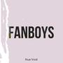 Fanboys (Explicit)