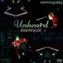 Unheard Capsule (Explicit)