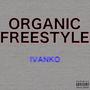 Organic Freestyle (Explicit)