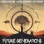 Future Generations (feat. Kiyoshi) [Explicit]