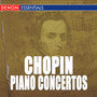 Chopin: Concerto for Piano and Orchestra Nos. 1 & 2