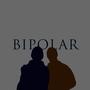 Bipolar (feat. JellyB & Thompson) [Explicit]