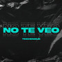 No Te Veo Techengue (feat. Blois)