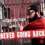 Never Going Back (Explicit)