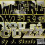 Where Were You at Cuzz (Explicit)