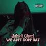 We Ain't Doin' Dat (Explicit)