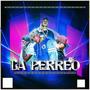 LA PERREO (feat. El vakilla 777, Gs' killah & Vickrazy)